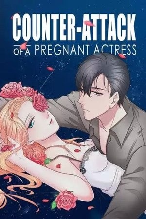 Counter-Attack of A Pregnant Actress