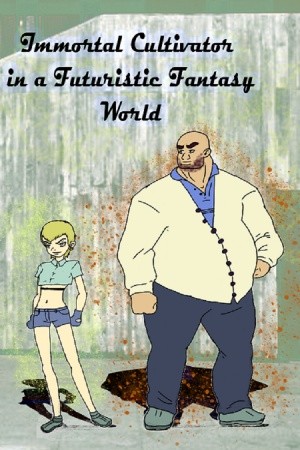 cultivador inmortal en un mundo de fantasía futurista Manga