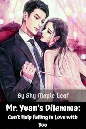 El dilema del Sr. Yuan: no puedo evitar enamorarme de ti