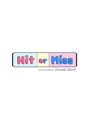 Hit or Miss