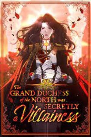 La Gran Duquesa del Norte era una villana en secreto Manga