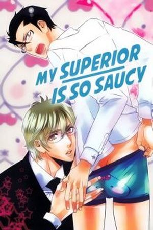 My Superior Is so Saucy