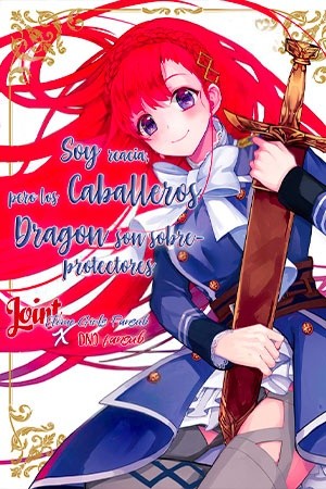 Soy reacia, pero los Caballeros Dragón son sobreprotectores Manga
