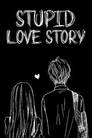 Stupid Love Story
