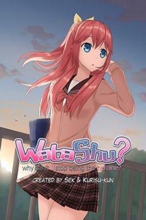WataShu - Why Can&#039;t I Stop Being the Heroine? Manga